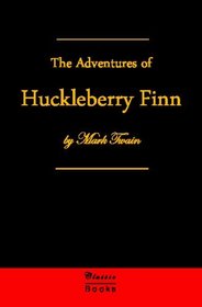 Adventures Of Huckleberry Finn: Tom Sawyer's Comrade