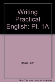 Writing Practical English 1A (Pt. 1A)