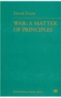 War: A Matter of Principles (RUSI Defence Studies)