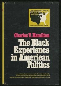 The Black experience in American politics, (New perspectives on Black America)