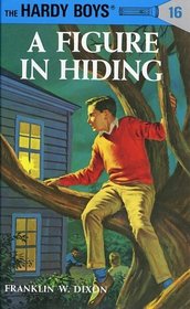 A Figure in Hiding (Hardy Boys #16)