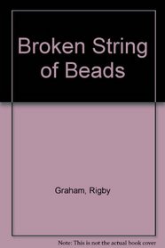 A Broken String of Beads