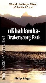 Ukhahlamba-drakensberg Park: World Heritage Sites of South Africa (World Heritage Sites of South Africa Travel Guides)
