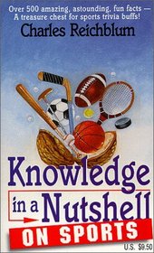 Knowledge in a Nutshell on Sports (Knowledge in a Nutshell)