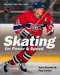 Skating for Power  Speed: Hockey the NHL Way
