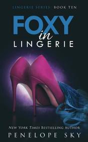Foxy in Lingerie (Volume 10)