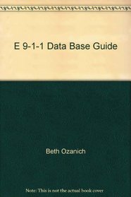 E 9-1-1 Data Base Guide