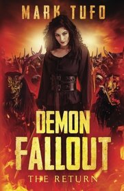 Demon Fallout:  The Return: A Michael Talbot Adventure (Volume 1)