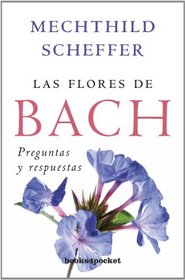 Las flores de Bach. Preguntas y respuestas (Spanish Edition)