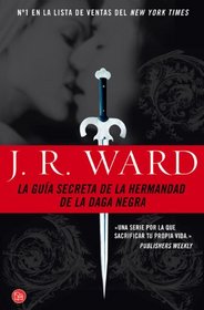 La guia secreta de la hermandad de la daga negra (The Black Dagger Brotherhood: An Insider's Guide) (Spanish Edition)