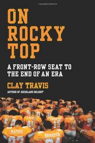 On Rocky Top: A Front-Row Seat to the End of an Era
