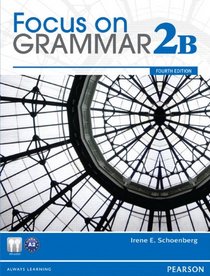 Focus on Grammar Student Book Split 2B