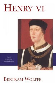 Henry VI (The English Monarchs Series)