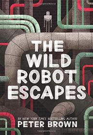 The Wild Robot Escapes (The Wild Robot (2))