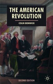 The American Revolution: Second Edition (American History in Depth)