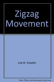 Zigzag Movement (Way Things Move)