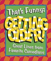 Getting Older: That's Funny!