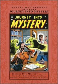 Marvel Masterworks Presents Atlas Era Journey into Mystery 1: Collecting Journey into Mystery Nos. 1-10