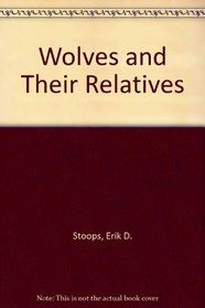 Wolves & Their Relatives