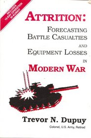 Attrition: Forecasting Battle Casualties and Equipment Losses in Modern War