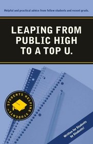 Leaping from Public High to a Top U. (Students Helping Students series)