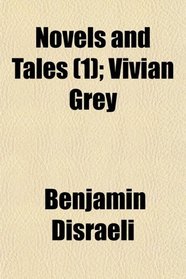 Novels and Tales (1); Vivian Grey