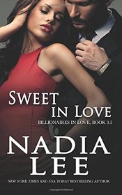 Sweet in Love (Billionaires in Love Book 3.5)