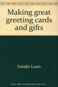 Making great greeting cards and gifts (Navigators how-to series)