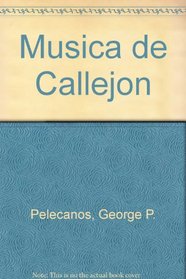 Musica de Callejon (Spanish Edition)