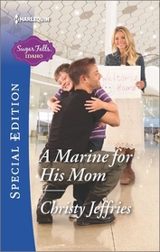 A Marine for His Mom (Sugar Falls, Idaho, Bk 1) (Harlequin Special Edition, No 2454)
