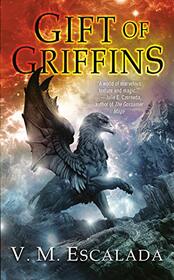 Gift of Griffins (Faraman Prophecy, Bk 2)