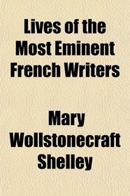 Lives of the Most Eminent French Writers