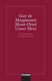 Mont- Oriol / Unser Herz (German Edition)