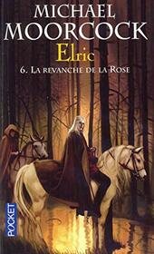 Elric - tome 6 La revanche de la rose (06)