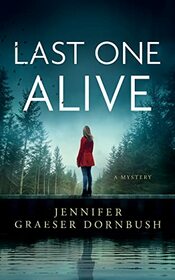 Last One Alive (The Coroner's Daughter Mysteries, Book 3)