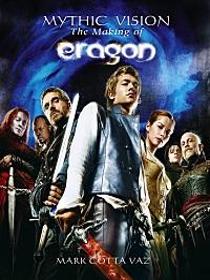Mythic Vision: The Making of Eragon