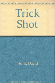 Trick Shot (Kay Farrow, Bk 2) (aka Trick of Light)