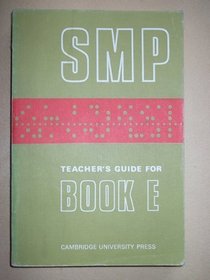 SMP Teacher's Guide for Book E (School Mathematics Project Lettered Books)