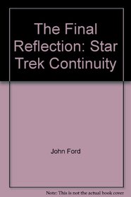 The Final Reflection: Star Trek Continuity
