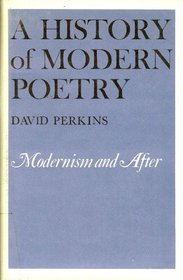 A History of Modern Poetry: Modernism and After