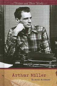 Arthur Miller (Writers and Their Works)