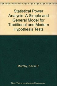 Statistical Power Analysis: A Simple and General Model for Traditional and Modern Hypothesis Tests, Third Edition