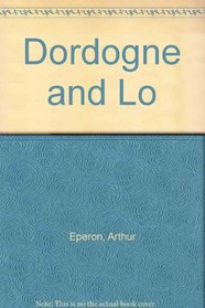 Dordogne and Lo