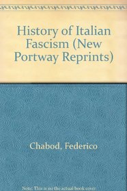History of Italian Fascism (New Portway Reprints)