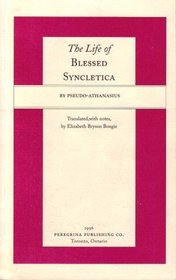 The Life and Regimen of The Blessed and Holy Teacher Syncletica