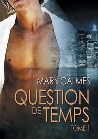Question de temps, tome 1 (A Matter of Time, Bks 1-2) (French Edition)