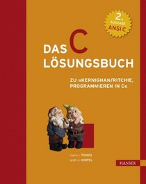Das C - Lsungsbuch zu ' Programmieren in C'. Ansi C. (2. A.).