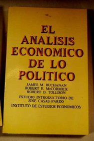 El analisis economico de lo politico: Lecturas sobre la teoria de la eleccion publica (Spanish Edition)