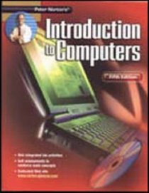Peter Norton's Introduction To Computers Fifth Edition Student Edition with Electronic Workbook CD-ROM