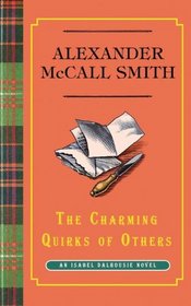 The Charming Quirks of Others: An Isabel Dalhousie Novel